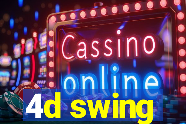 4d swing
